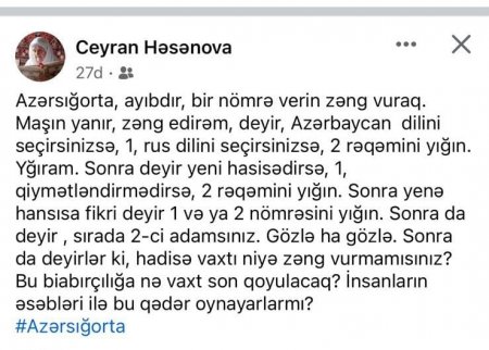 "Maşın yanır, zəng edirəm, deyir, Azərbaycan dilini seçirsizsə 1, rus dilini seçirsinizsə 2 rəqəmini yığın..."