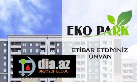 `Eko Park`: Buranın NƏYİNƏ ETİBAR EDƏK Kİ?