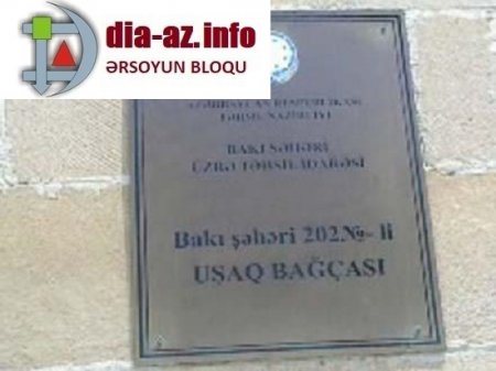 202 saylı körpələr evində BÖYÜK TAMAHKARLIQ...