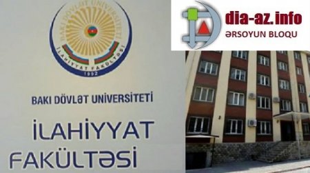 BDU-da İlahiyyat fakültəsinin adı YENİ QALMAQALDA